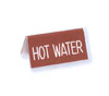 Engraved Hot Water Table Sign